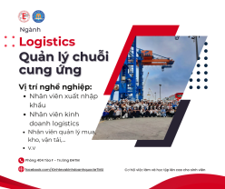 [#03_NGÀNH LOGISTICS VÀ QUẢN LÝ CHUỖI CUNG ỨNG] CƠ HỘI VIỆC LÀM VÀ HỌC TẬP LÊN CAO DÀNH CHO SINH VIÊN