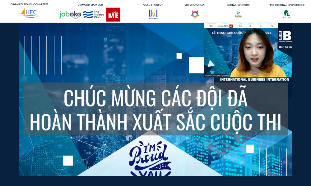 HÀNH TRÌNH CUỘC THI MINI IBI: INTERNATIONAL BUSINESS INTEGRATION 2022 KẾT THÚC TRỌN VẸN NHIỀU Ý NGHĨA