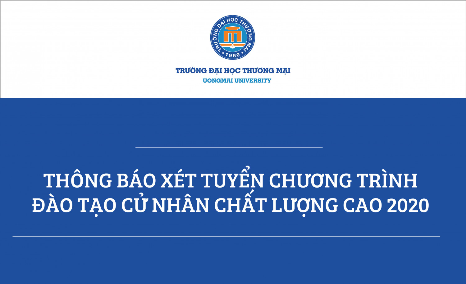 Thông báo xét tuyển chương trình đào tạo Cử nhân chất lượng cao năm 2020