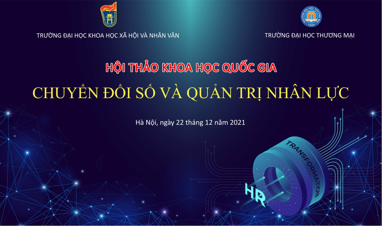 HỘI THẢO KHOA HỌC QUỐC GIA "CHUYỂN ĐỔI SỐ VÀ QUẢN TRỊ NHÂN LỰC"